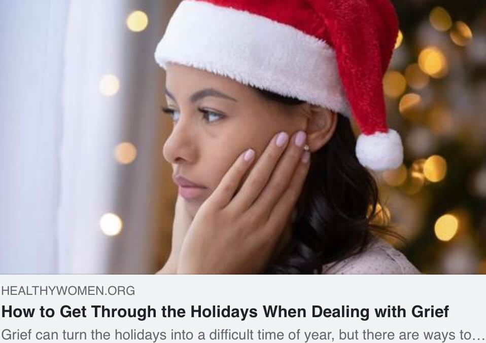 HealthyWomen.org article where I share the importance of self-compassion and understanding when dealing with grief during the holidays.
